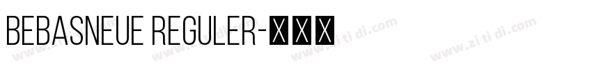 BebasNeue Reguler字体转换